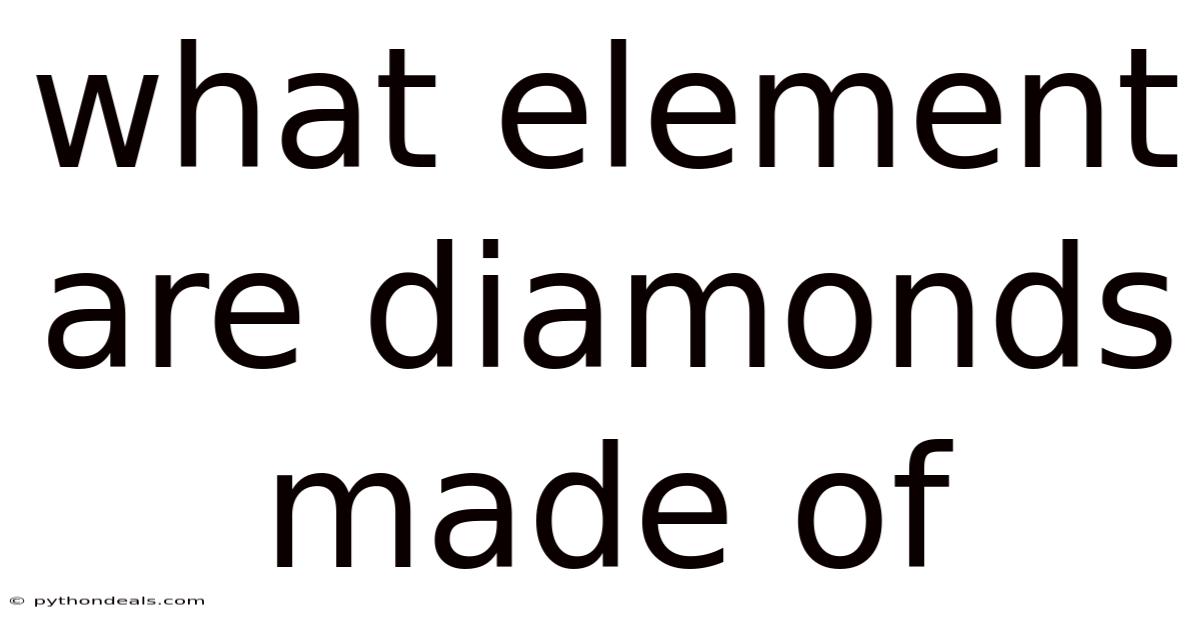 What Element Are Diamonds Made Of