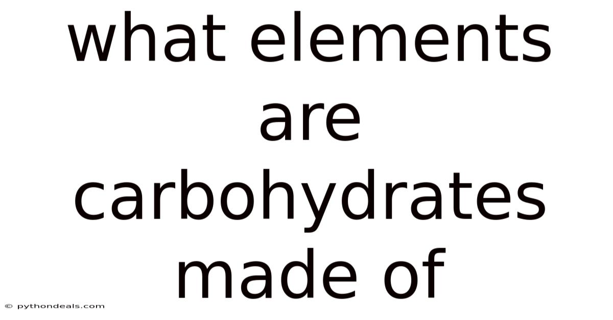 What Elements Are Carbohydrates Made Of