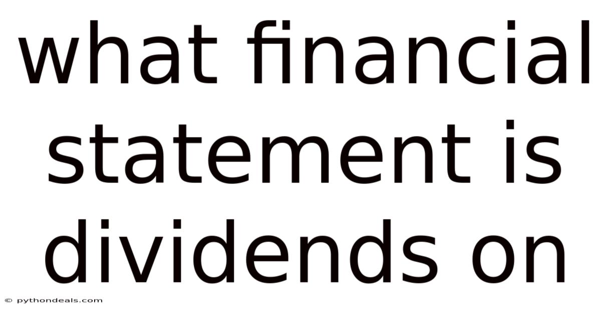 What Financial Statement Is Dividends On