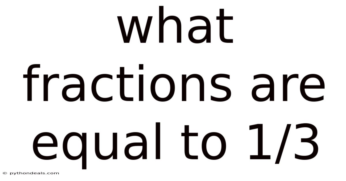 What Fractions Are Equal To 1/3