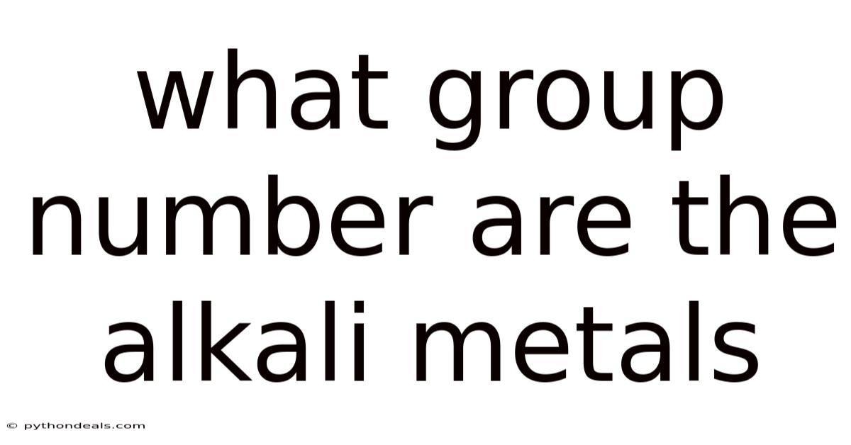What Group Number Are The Alkali Metals