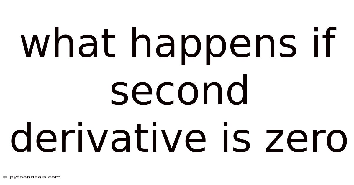 What Happens If Second Derivative Is Zero
