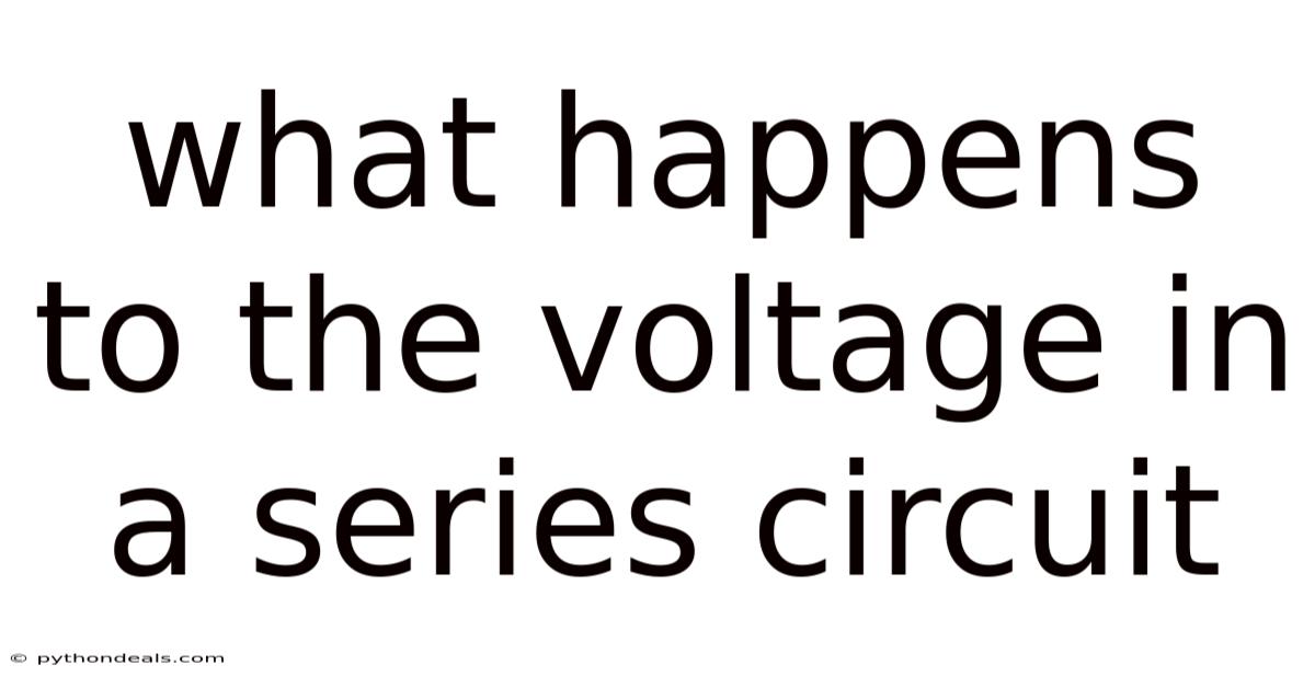What Happens To The Voltage In A Series Circuit