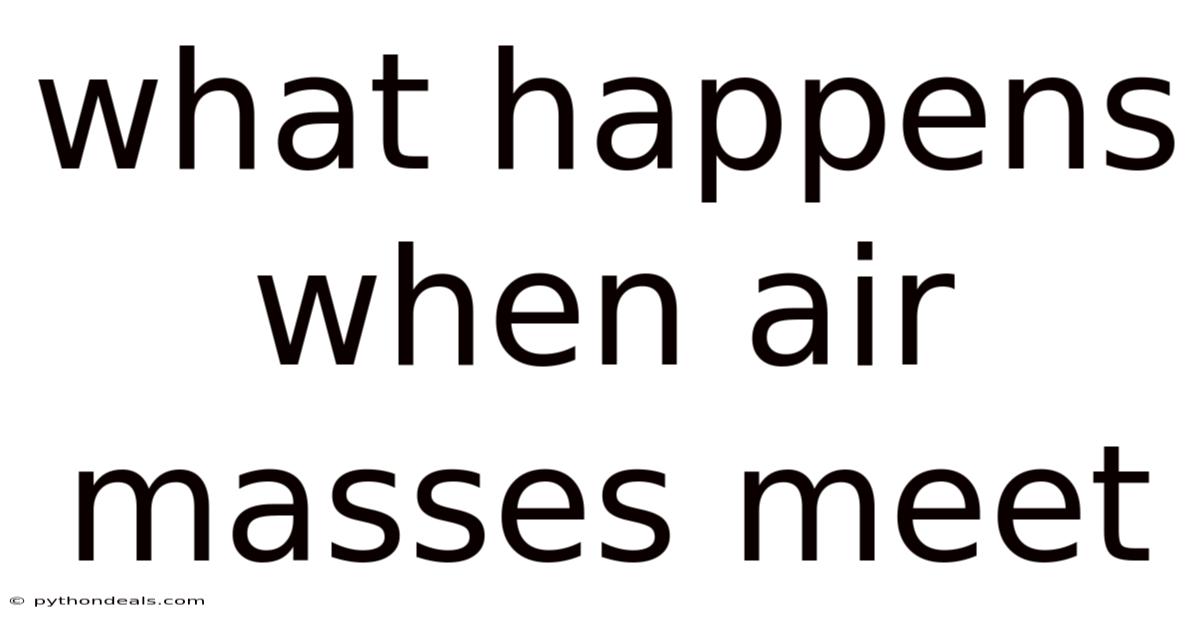 What Happens When Air Masses Meet