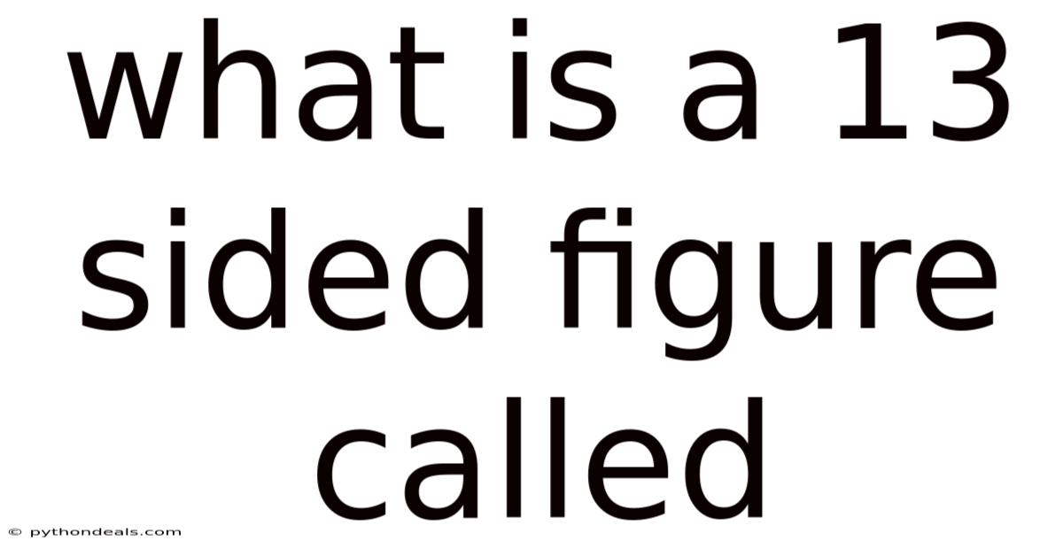 What Is A 13 Sided Figure Called