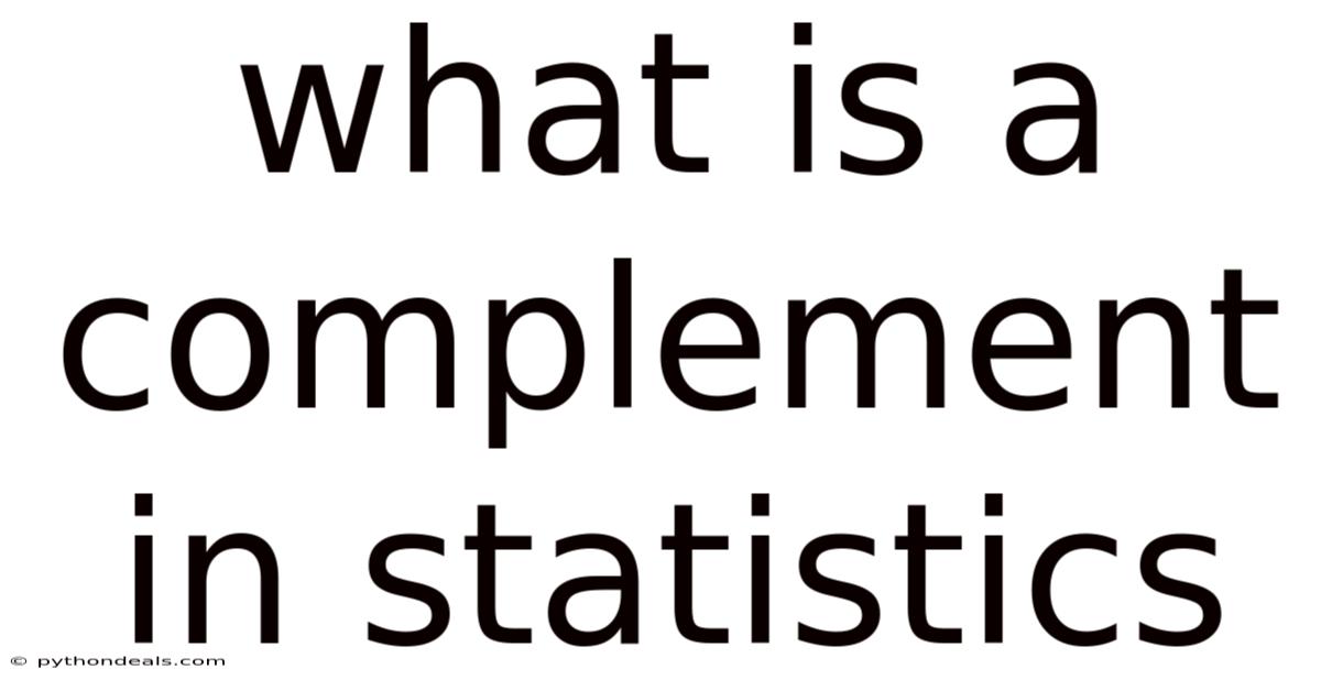 What Is A Complement In Statistics