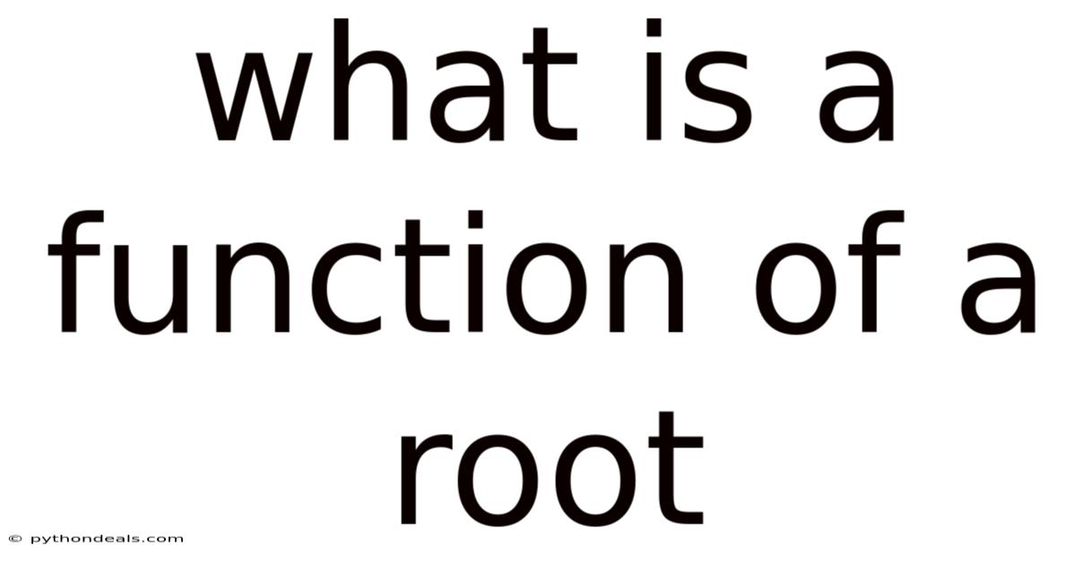 What Is A Function Of A Root