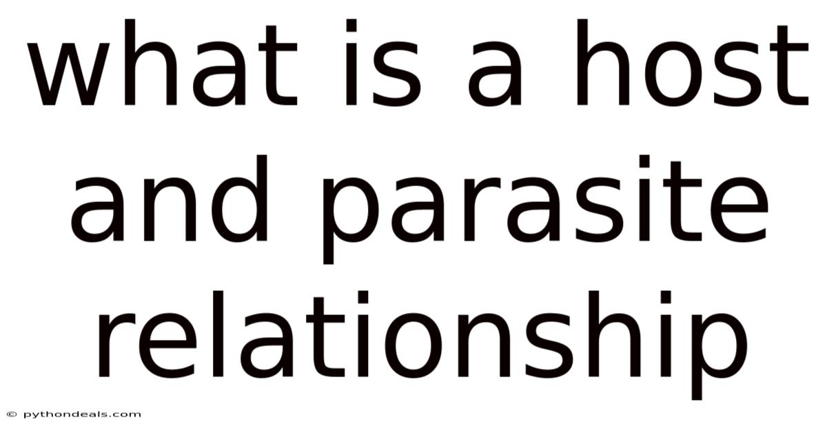What Is A Host And Parasite Relationship