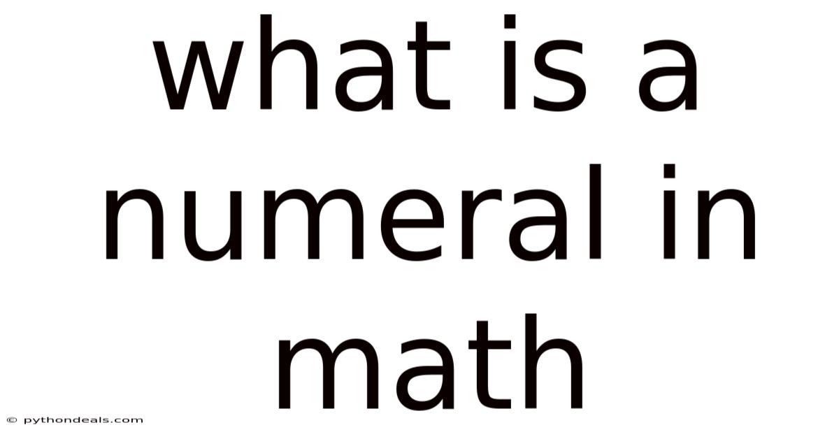 What Is A Numeral In Math