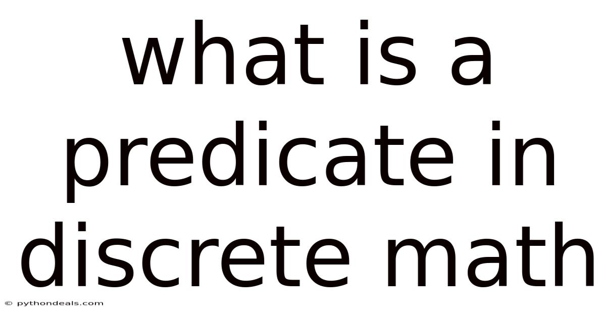 What Is A Predicate In Discrete Math
