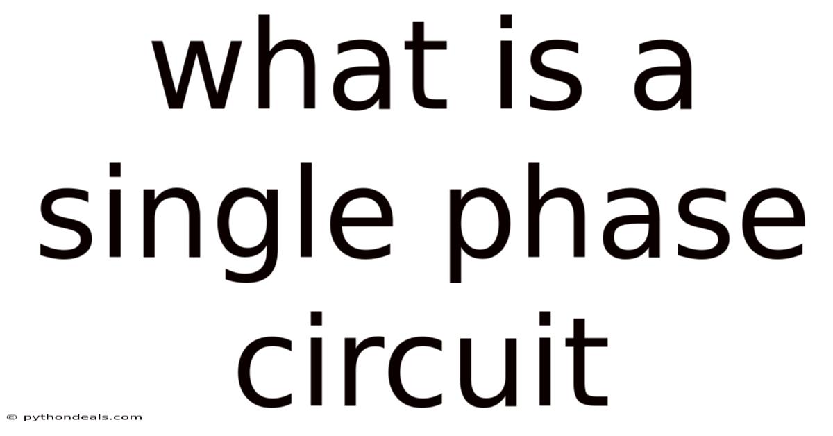 What Is A Single Phase Circuit