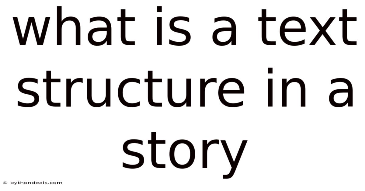 What Is A Text Structure In A Story