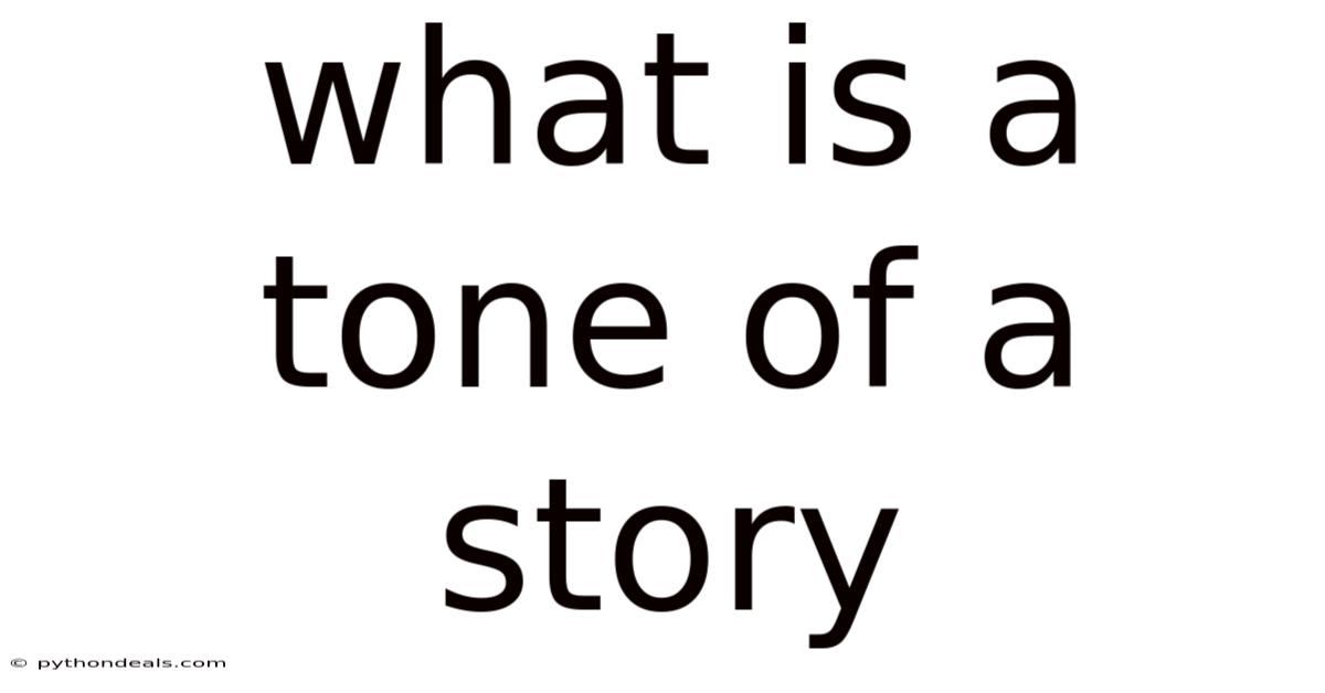 What Is A Tone Of A Story