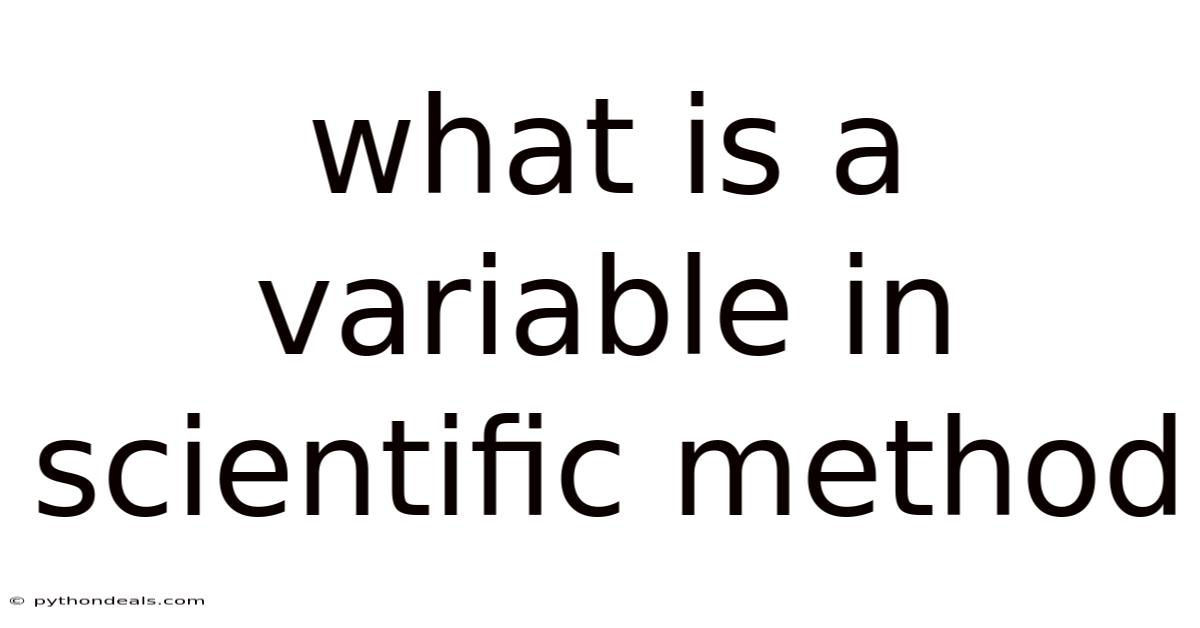 What Is A Variable In Scientific Method