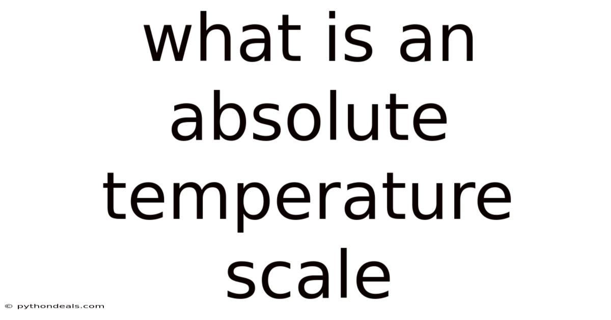 What Is An Absolute Temperature Scale