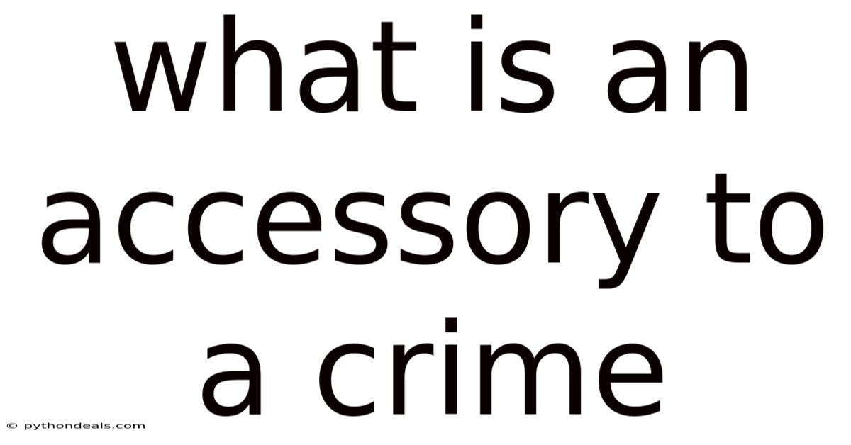 What Is An Accessory To A Crime