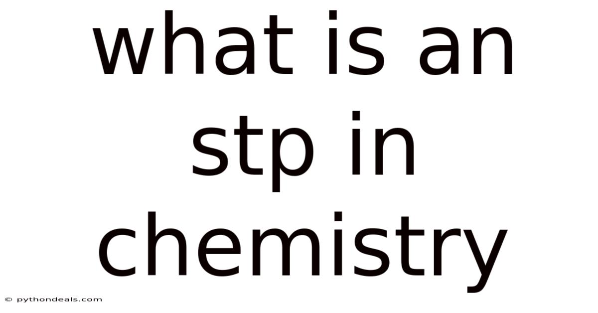 What Is An Stp In Chemistry