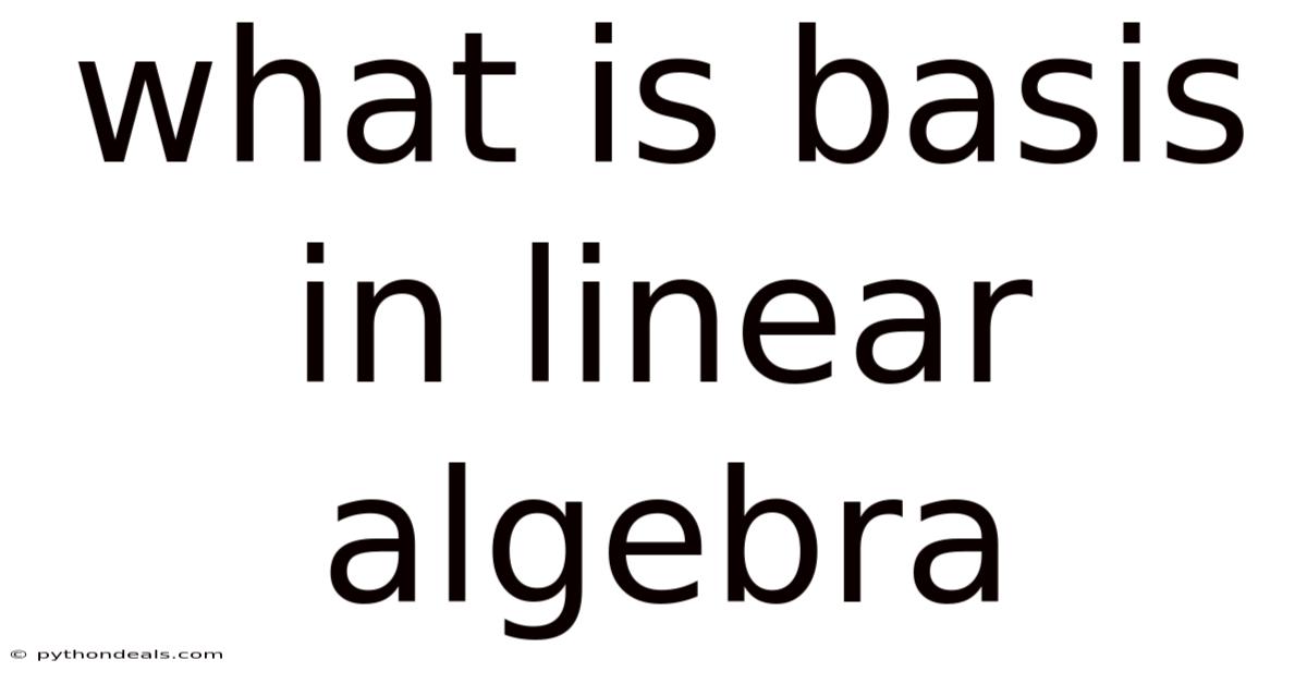 What Is Basis In Linear Algebra