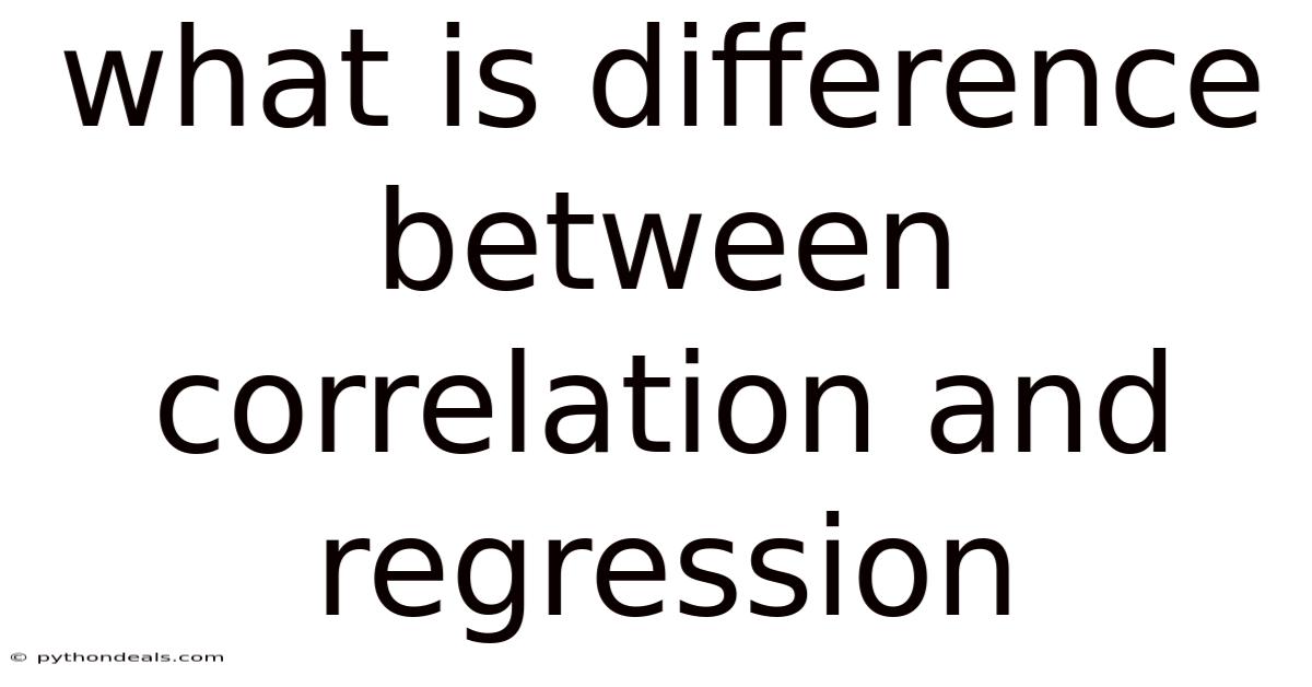 What Is Difference Between Correlation And Regression