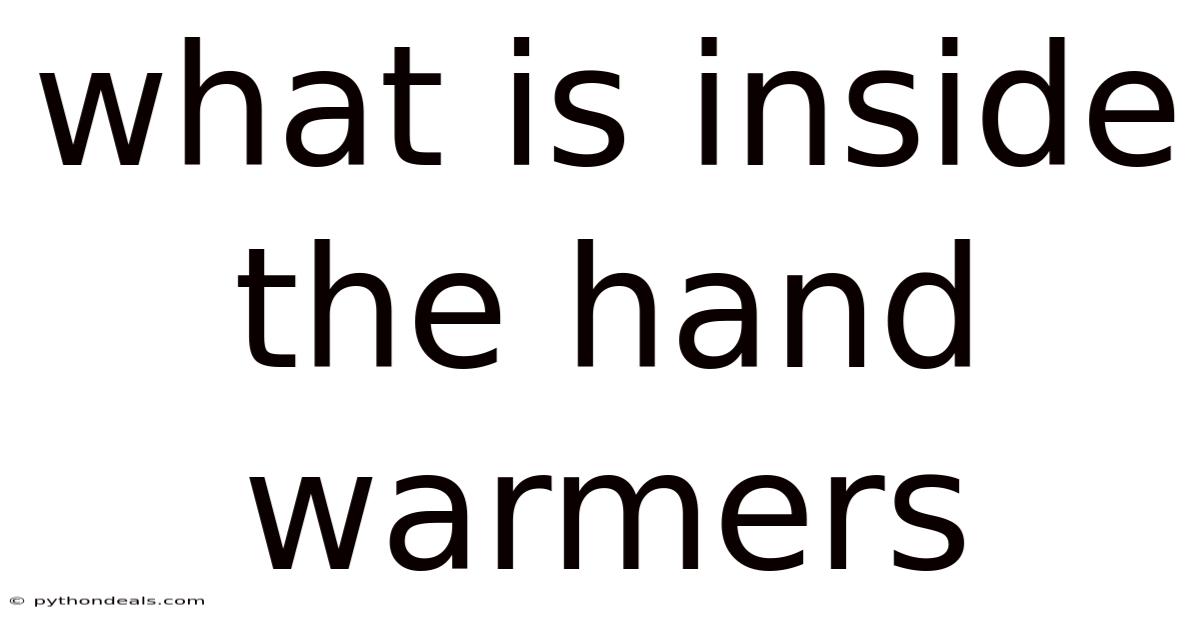 What Is Inside The Hand Warmers