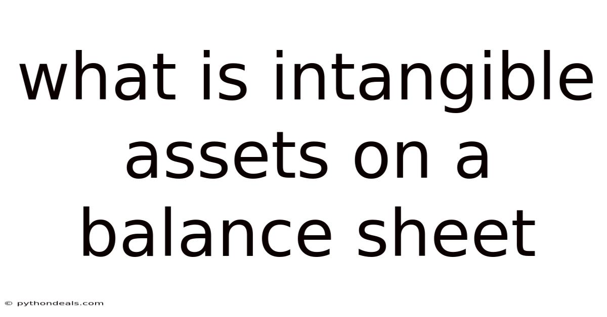 What Is Intangible Assets On A Balance Sheet