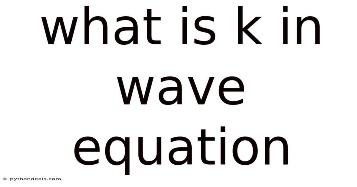 What Is K In Wave Equation