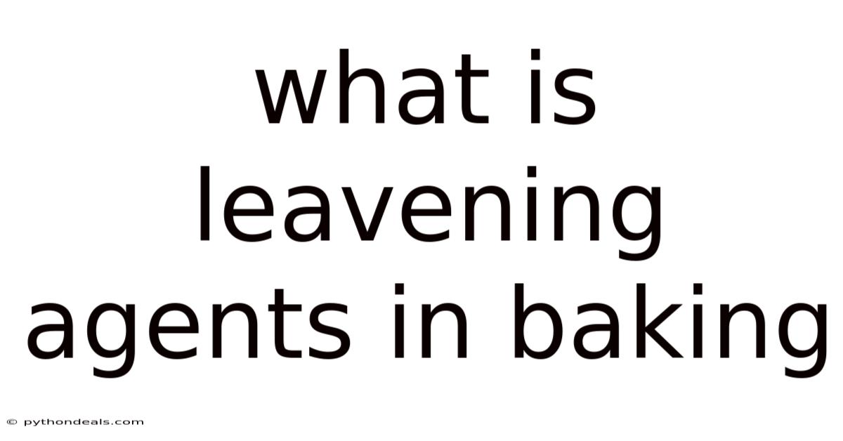 What Is Leavening Agents In Baking