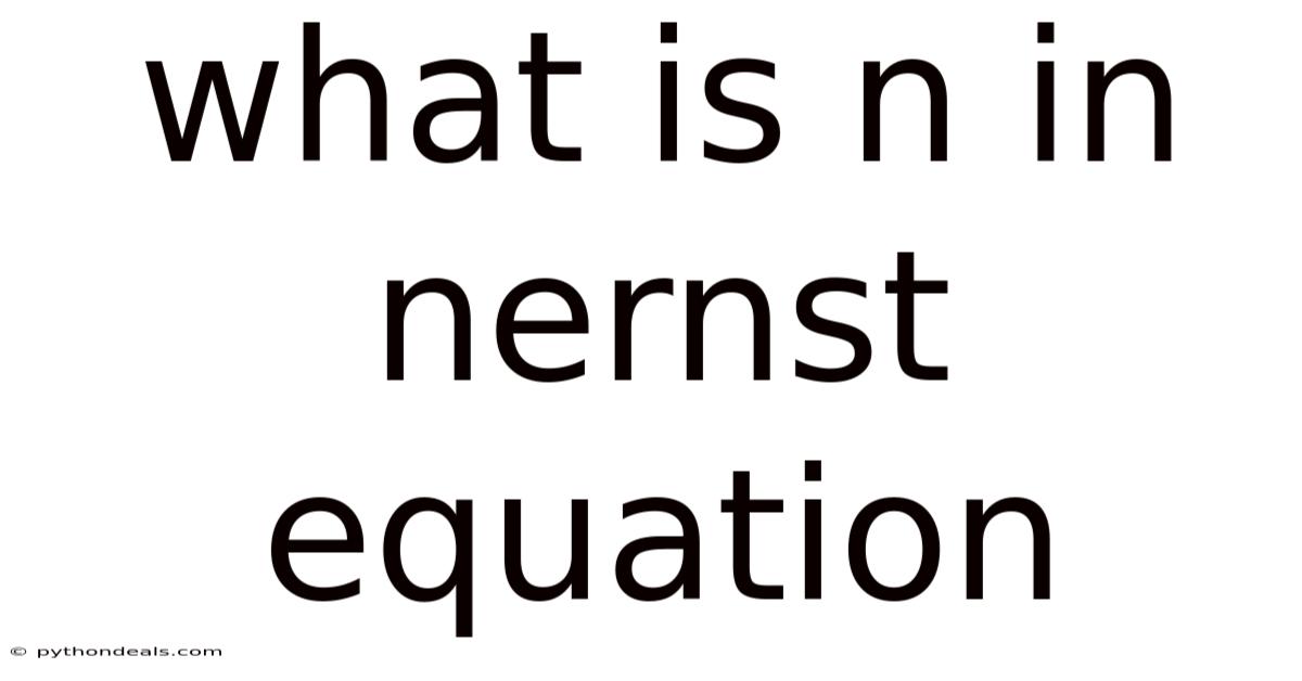 What Is N In Nernst Equation