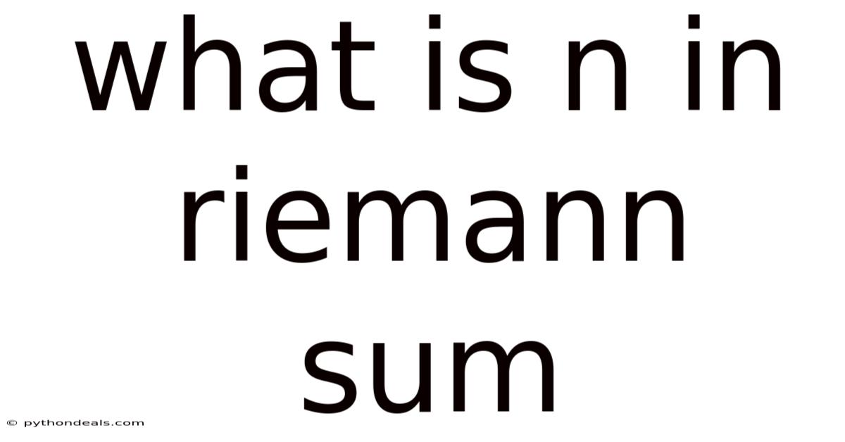 What Is N In Riemann Sum