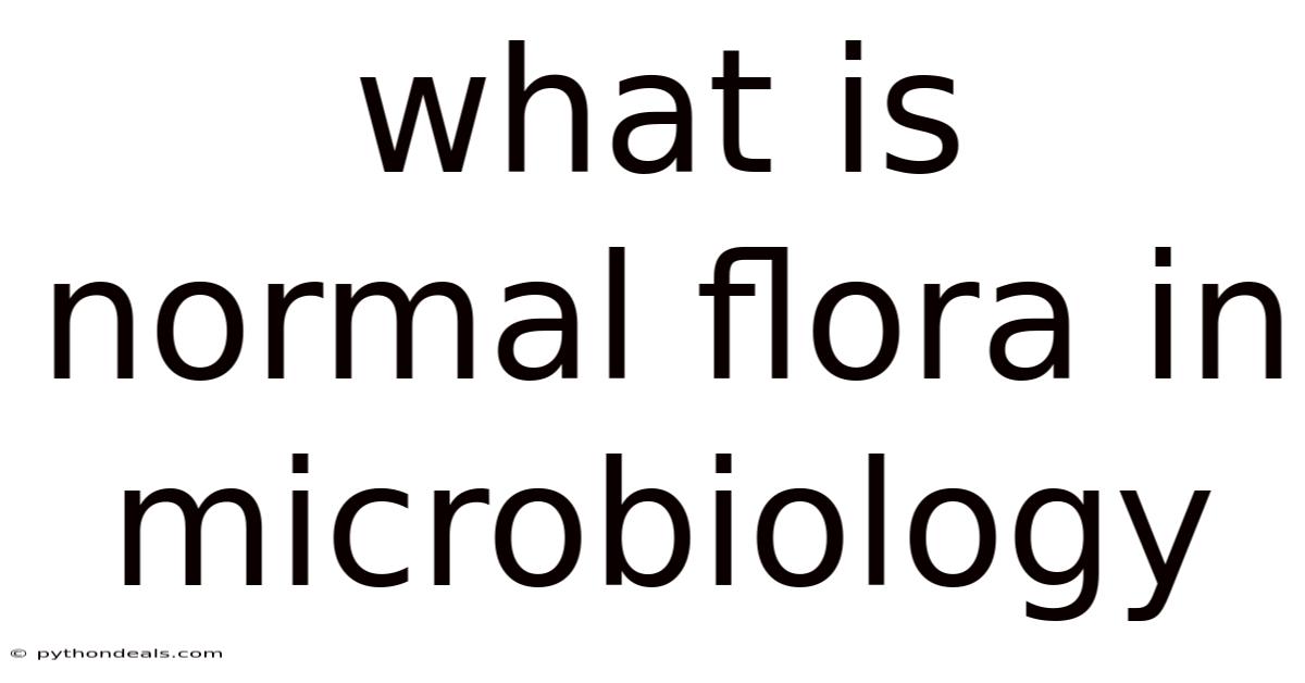 What Is Normal Flora In Microbiology