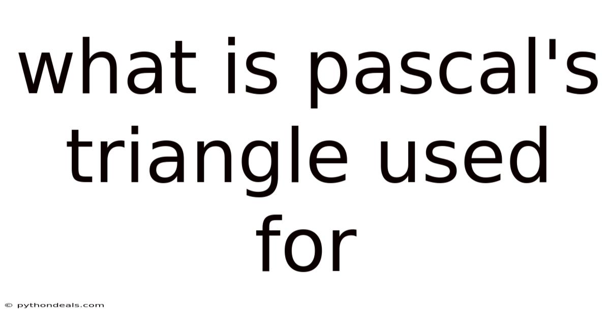 What Is Pascal's Triangle Used For