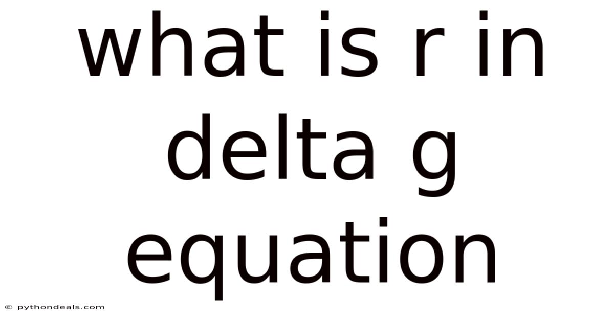 What Is R In Delta G Equation