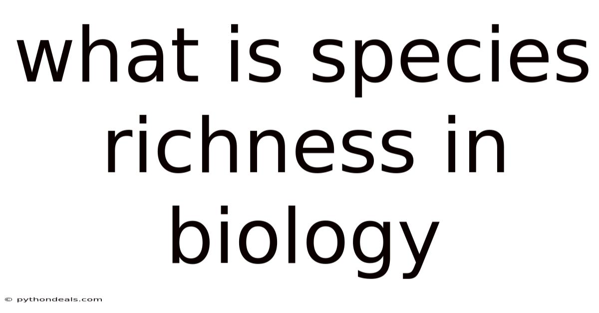 What Is Species Richness In Biology