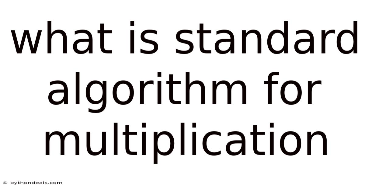 What Is Standard Algorithm For Multiplication