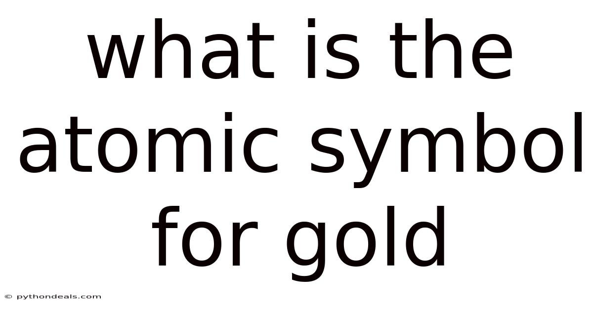 What Is The Atomic Symbol For Gold