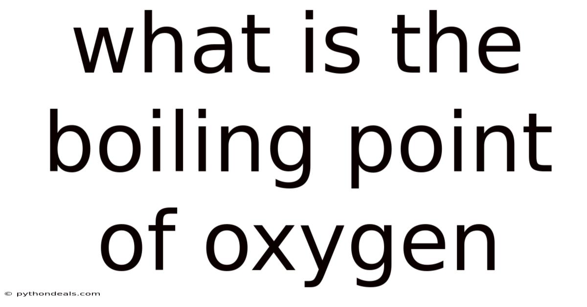 What Is The Boiling Point Of Oxygen