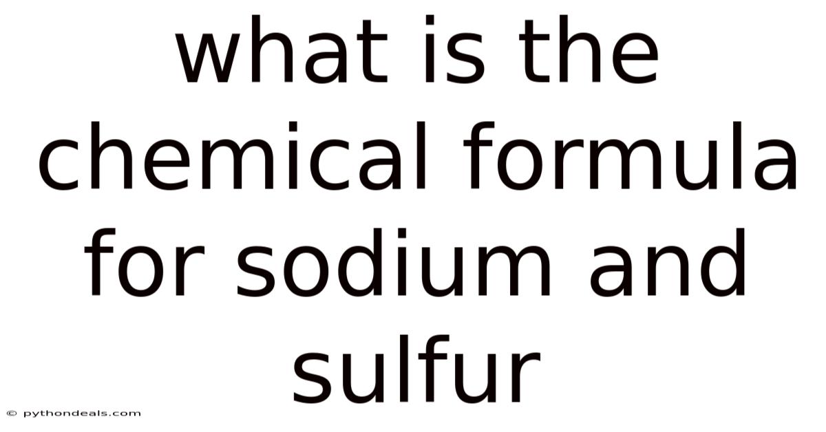 What Is The Chemical Formula For Sodium And Sulfur