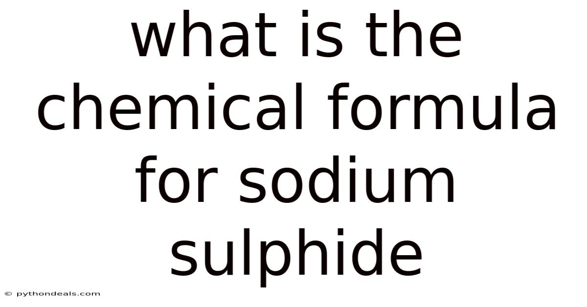 What Is The Chemical Formula For Sodium Sulphide