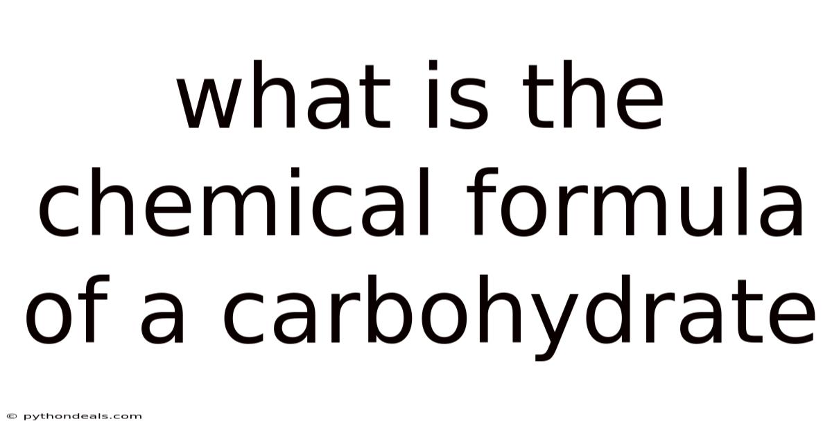 What Is The Chemical Formula Of A Carbohydrate