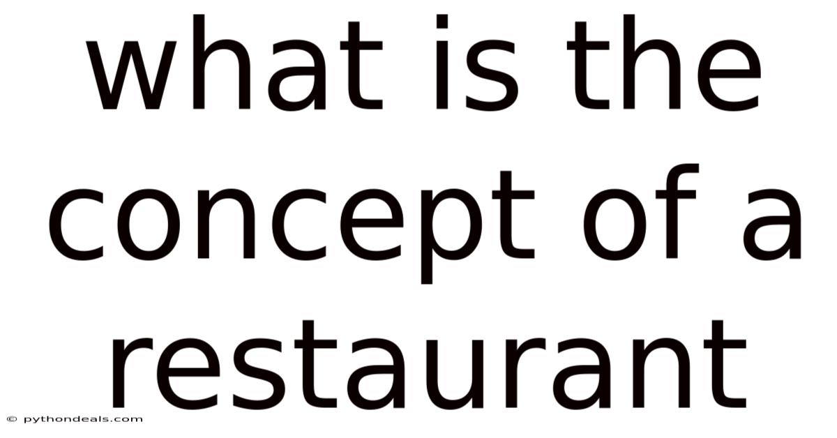 What Is The Concept Of A Restaurant