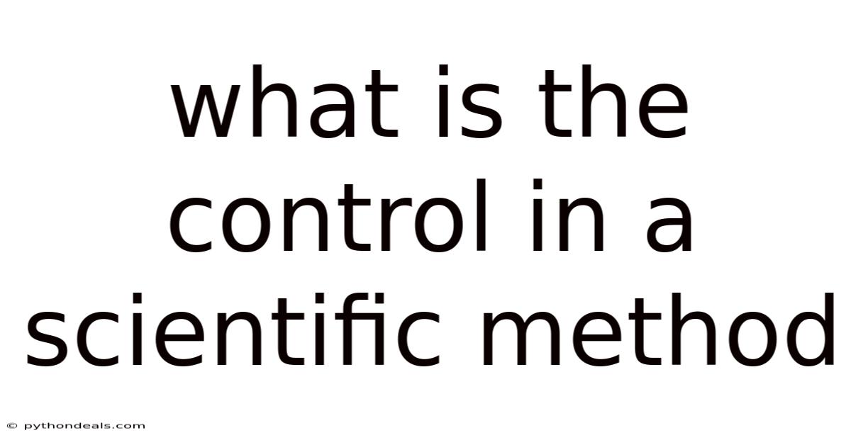 What Is The Control In A Scientific Method