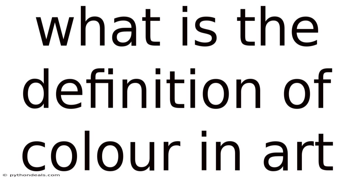 What Is The Definition Of Colour In Art