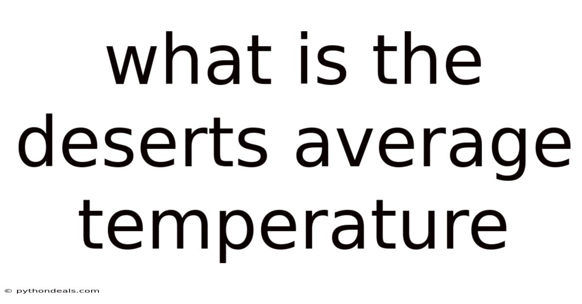 What Is The Deserts Average Temperature