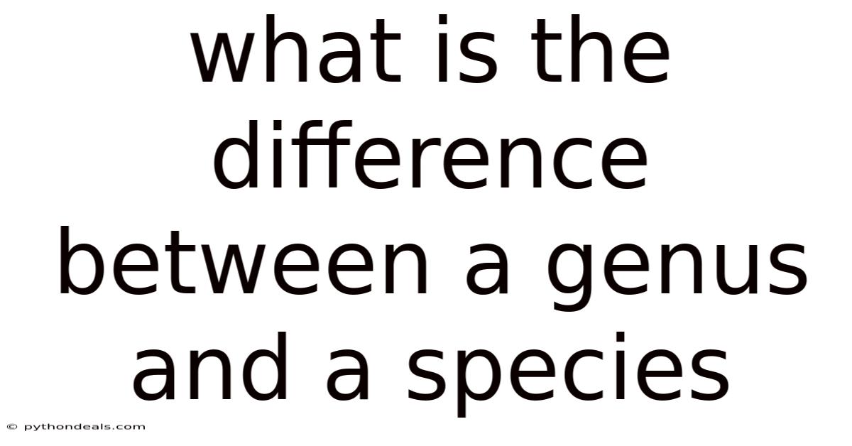 What Is The Difference Between A Genus And A Species