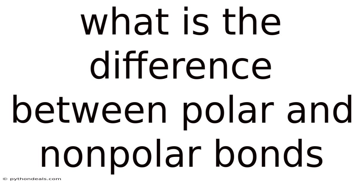 What Is The Difference Between Polar And Nonpolar Bonds