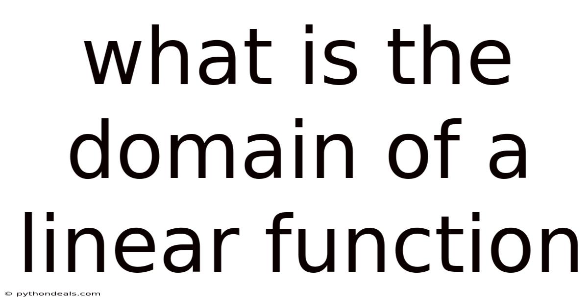What Is The Domain Of A Linear Function