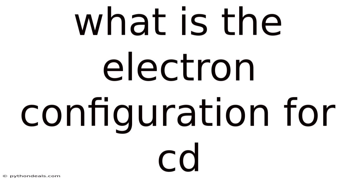 What Is The Electron Configuration For Cd