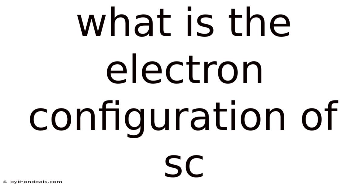 What Is The Electron Configuration Of Sc
