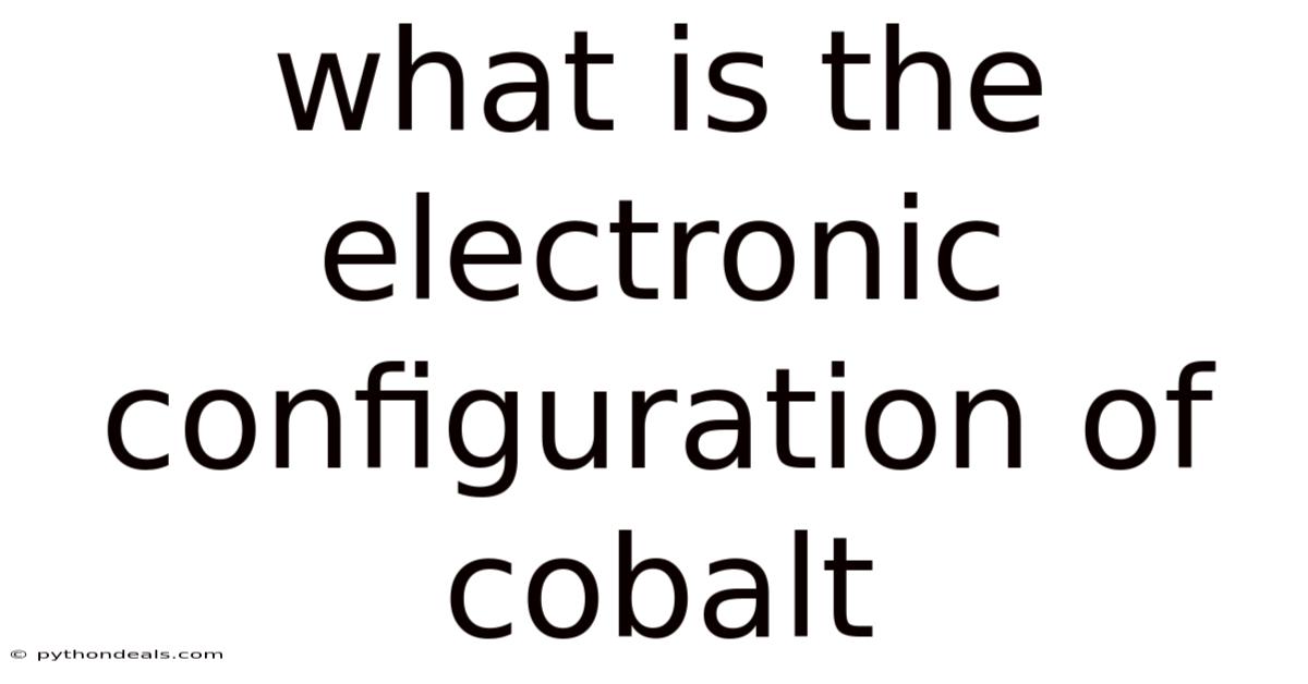 What Is The Electronic Configuration Of Cobalt