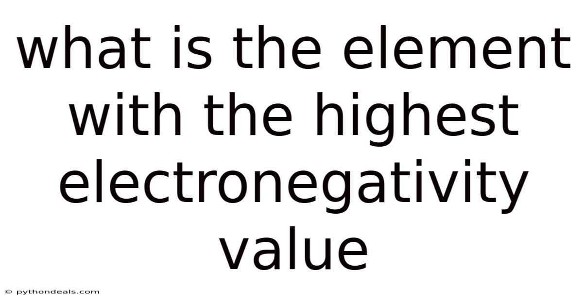 What Is The Element With The Highest Electronegativity Value